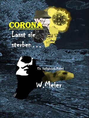 cover image of CORONA Lasst sie sterben...brandaktueller Gegenwartskrimi
